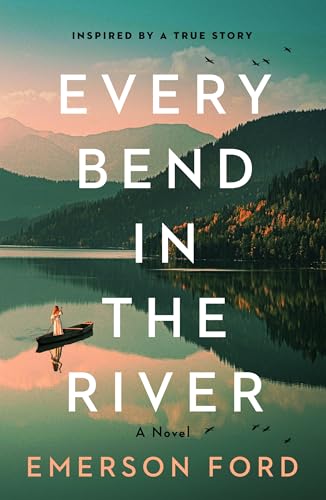 Every Bend in the River