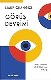 GÃ¶rÃ¼ÅŸ Devrimi : GÃ¶rme Yetimizle Ä°lgili BildiÄŸimiz Her Åžey