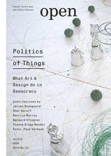 Politics of Things livre de sociologie politique art contemporain et théorie du design
