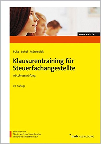 Klausurentraining für Steuerfachangestellte - Abschlussprüfung Klausurentraining für Steuerfachangestellte - Abschlussprüfung
