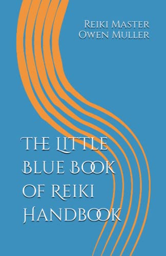 The Little Blue Book Of Reiki Handbook