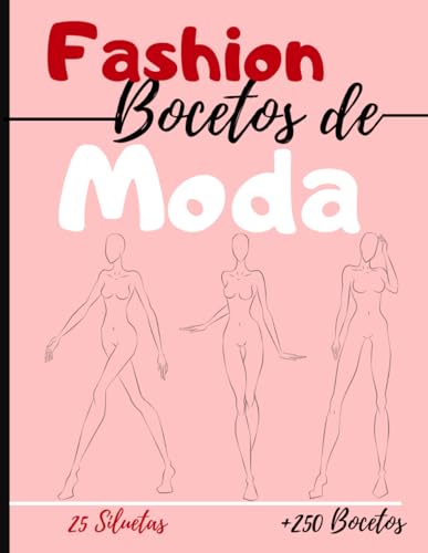 Cuaderno desiño de moda: 250 Figuras plantilla de maniquíes para dibujar ropa para diseñadores de...