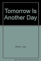 Tomorrow Is Another Day B004D67UO6 Book Cover
