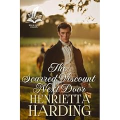 The Scarred Viscount Next Door Audiobook By Henrietta Harding cover art