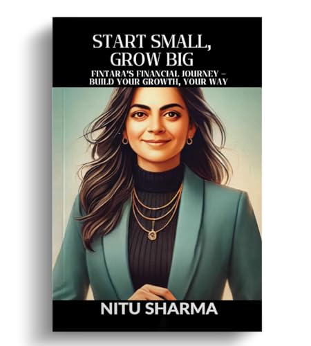 Start Small, Grow Big: Fintara's Financial Journey – Build Your G...