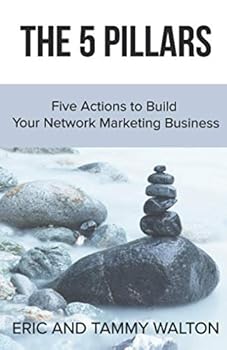 Paperback The 5 Pillars: Five Actions to Build Your Network Marketing Business Book