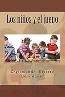 Los Ni�os Y El Juego 1514604817 Book Cover