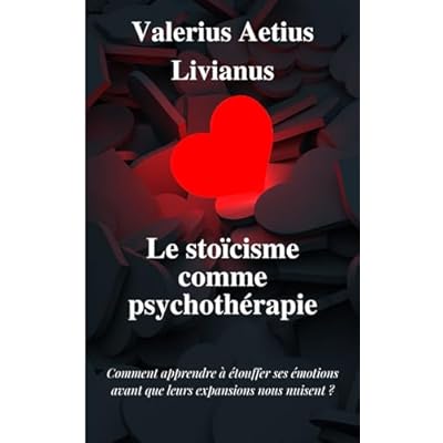 Le sto&iuml;cisme comme psychoth&eacute;rapie