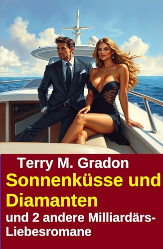 Sonnenküsse und Diamanten und 2 andere Milliardärs-Liebesromane