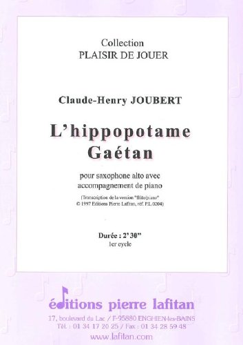 LAFITANJOUBERT CLAUDE-HENRY - L'HIPPOPOTAME GAETAN - SAXOPHONE ALTO ET PIANO Classical sheets Saxophone