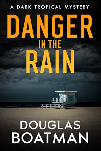 Danger in the Rain: A Dark Tropical Mystery