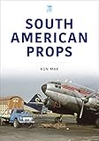 South American Props (Historic Commercial Aircraft) - Ron Mak 