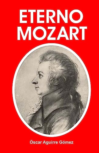 Eterno Mozart (Spanish Edition)