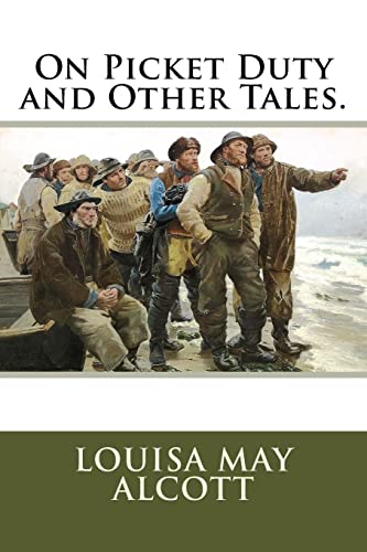 On Picket Duty and Other Tales. 1717534090 Book Cover