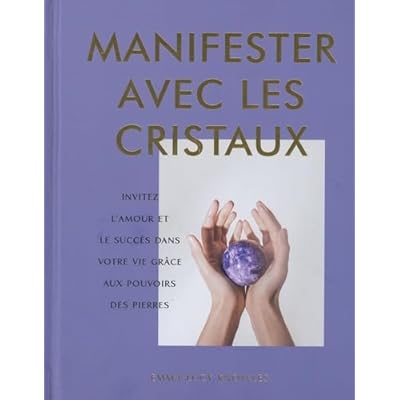 Manifester avec les cristaux