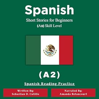Spanish Short Stories for Beginners (A2) Skill Level - Spanish Reading Practice Audiolibro Por Sebastian Cutillo arte de port
