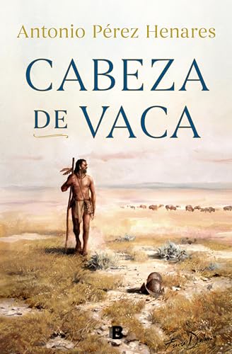 Cabeza de Vaca (Spanish Edition)