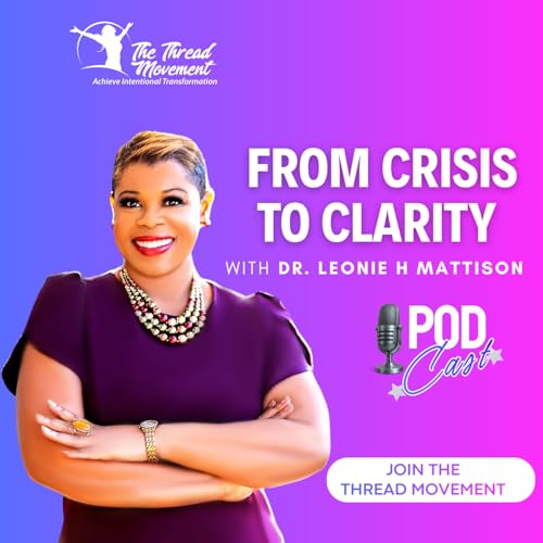 Episode 2: From Crisis to Clarity