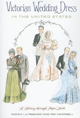 Victorian Wedding Dress in the United States: A History through Paper Dolls