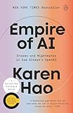 Empire of AI: Dreams and Nightmares in Sam Altman's OpenAI