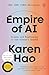 Empire of AI: Dreams and Nightmares in Sam Altman's OpenAI