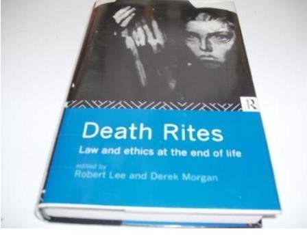 『Death Rites: Law and Ethics at the End of Life』|感想・レビュー - 読書メーター