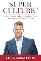 Super Culture: 5 Simple Rules to Create a Successful Environment and a Happy Team 196391175X Book Cover