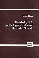 The missing link or the quiet rebellion of Hans Erich Nossack (Abhandlungen zur Kunst-, Musik- und Literaturwissenschaft ; Bd. 225) 3416012828 Book Cover