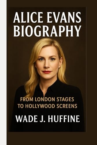 ALICE EVANS BIOGRAPHY: From London Stages to Hollywood Screens für 25,67 EUR bei amazon.de Bild: ALICE EVANS BIOGRAPHY: From London Stages to Hollywood Screens für 25,67 EUR bei amazon.de