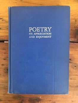 Hardcover Poetry, Its Appreciation and Enjoyment Book