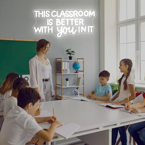 Image of Classroom Neon Sign Dimmable White This Classroom is Better With You In It Teacher LED Sign Classroom Decor Welcome Door Sign, Gift for Teacher