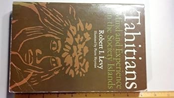 Hardcover Tahitians: Mind and experience in the Society Islands Book