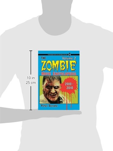 The Zombie Movie Encyclopedia, Volume 2: 2000-2010 (Contributions to Zombie Studies)