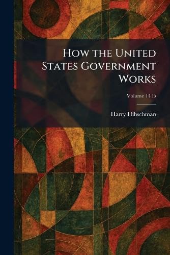 How the United States Government Works