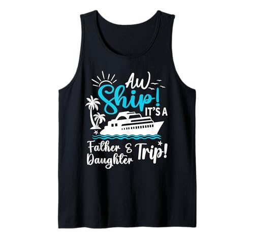 Father Daughter Cruise Trip Funny Cruising Vacation Matching Tank Top