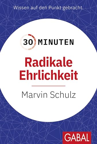 Schulz, Marvin: 30 Minuten Radikale Ehrlichkeit