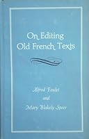 On Editing Old French Texts (Edward C. Armstrong Monographs on Medieval Literature) 0700601821 Book Cover