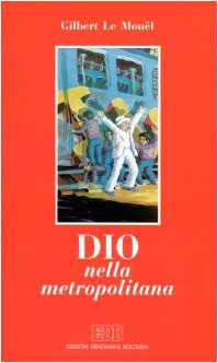 Dio nella metropolitana