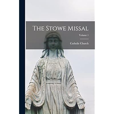 The Stowe Missal; Volume 1