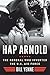 Hap Arnold: The General Who Invented the US Air Force