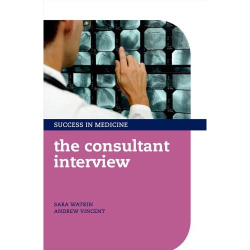 The Consultant Interview (Success in Medicine)