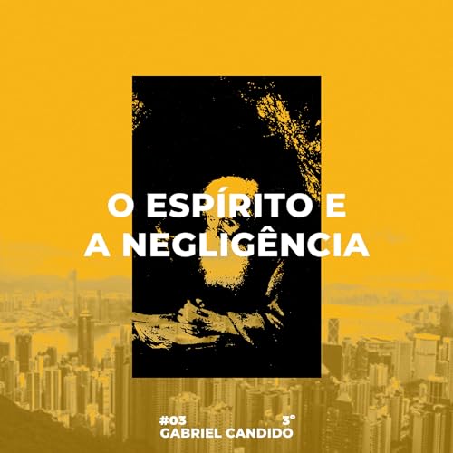 O Esp&iacute;rito e a neglig&ecirc;ncia