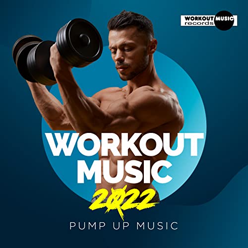 Workout Music 2022 Pump Up Music by VARIOUS ARTISTS on Amazon Music