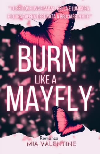  Burn like a mayfly