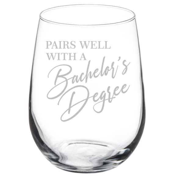 MIP Wine Glass Goblet Pairs Well With A Bachelor's Degree Funny Graduation Graduate Grad Gift (17 oz Stemless)