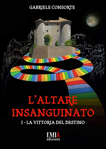 La vittoria del destino. L'altare insanguinato (Vol. 1)