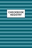 Checkbook Registry: Keep Track Of Your Daily Monthly Or Yearly Bank Checking Account Withdrawals and Deposits With This 6 Column Ledgers (2616 Individual Entries) (Checkbook Registry Series)