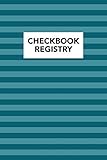 Checkbook Registry: Keep Track Of Your Daily Monthly Or Yearly Bank Checking Account Withdrawals and Deposits With This 6 Column Ledgers (2616 Individual Entries) (Checkbook Registry Series)