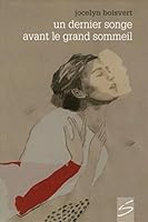 Un dernier songe avant le grand sommeil 2896074155 Book Cover