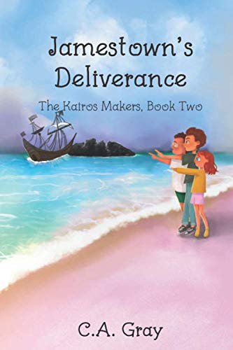 Jamestown's Deliverance (The Kairos Makers)